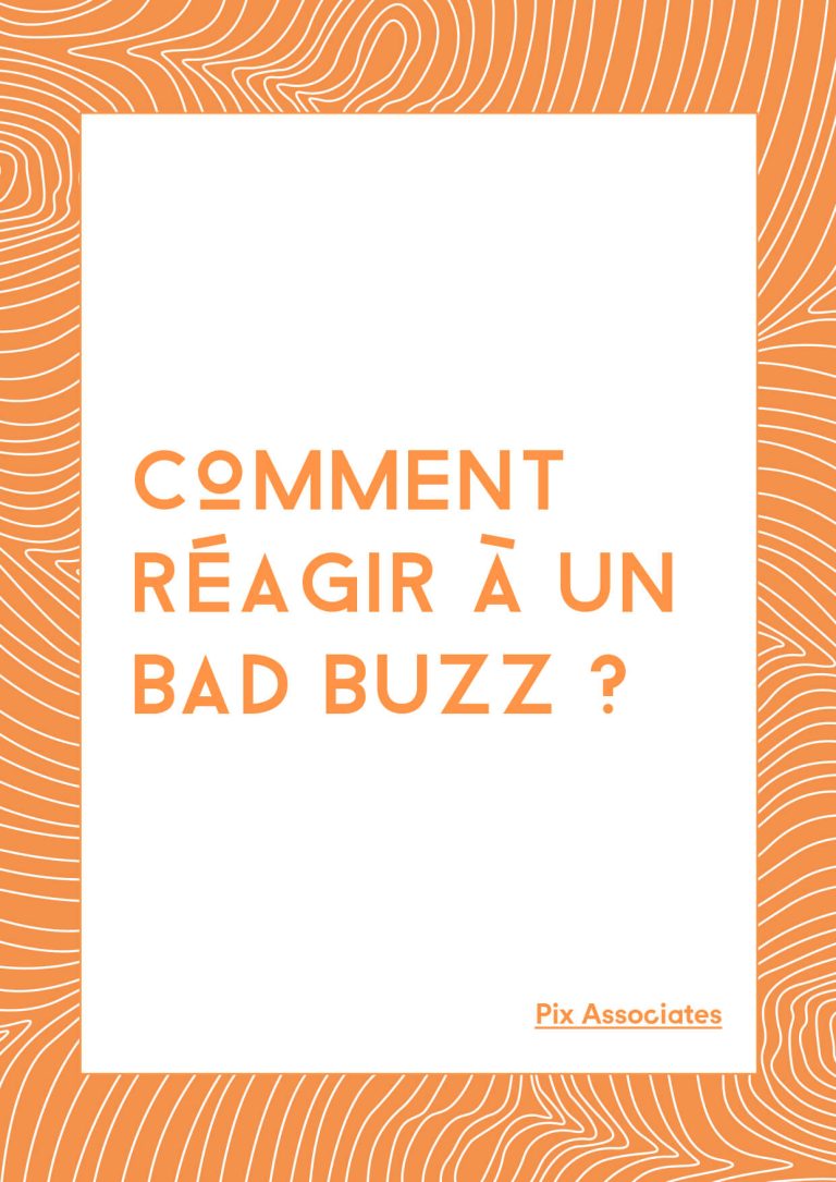 Couverture du livre blanc Comment réagir à un bad buzz ? - Pix Associates